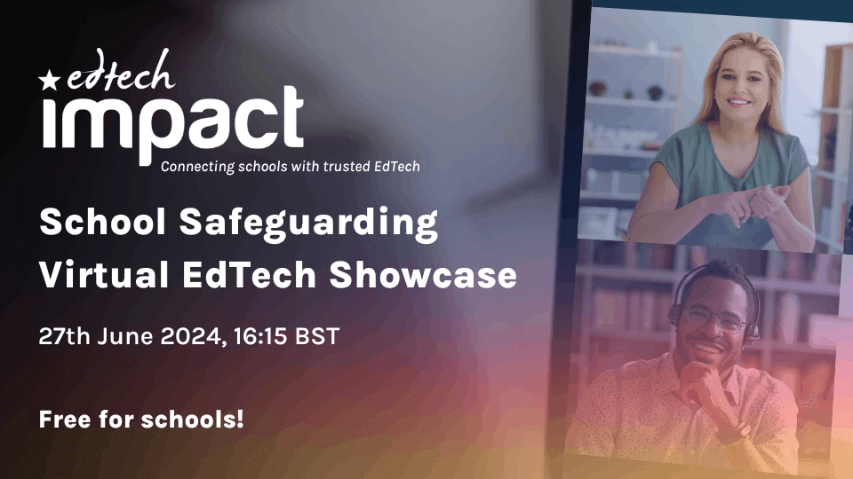 School Safeguarding Virtual EdTech Showcase