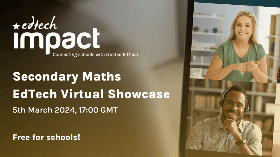 Secondary Maths EdTech Showcase