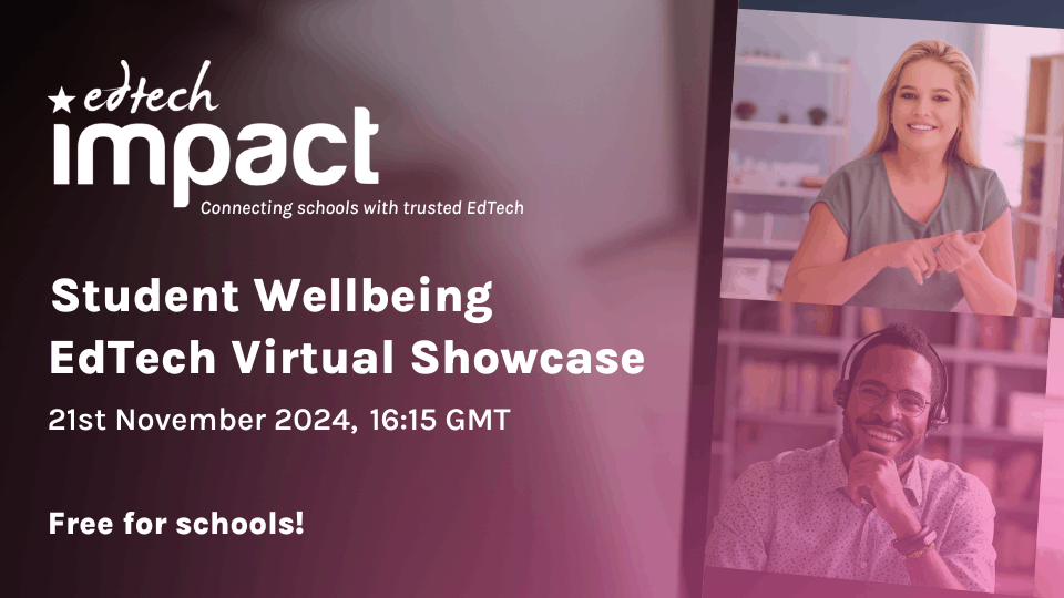 Student Wellbeing Virtual EdTech Showcase