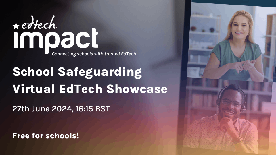 School Safeguarding Virtual EdTech Showcase