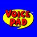 Voice Pad